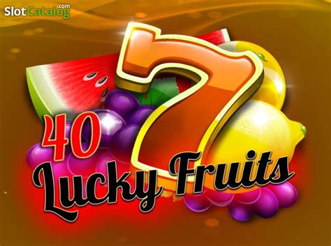 40 fruit slot/
